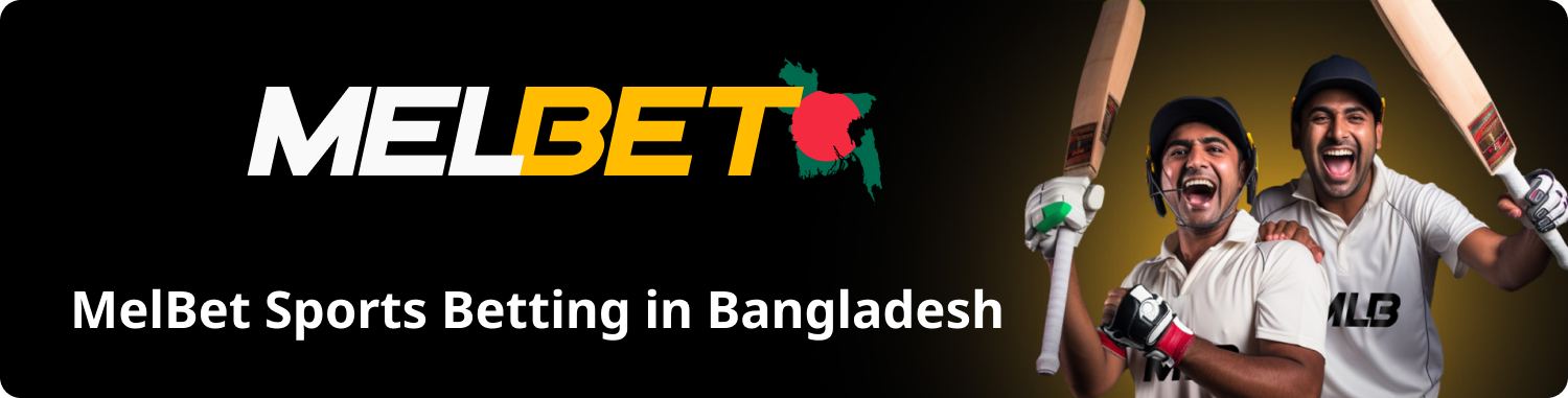 MelBet Sports Betting and Casino Site in Bangladesh
